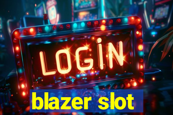 blazer slot