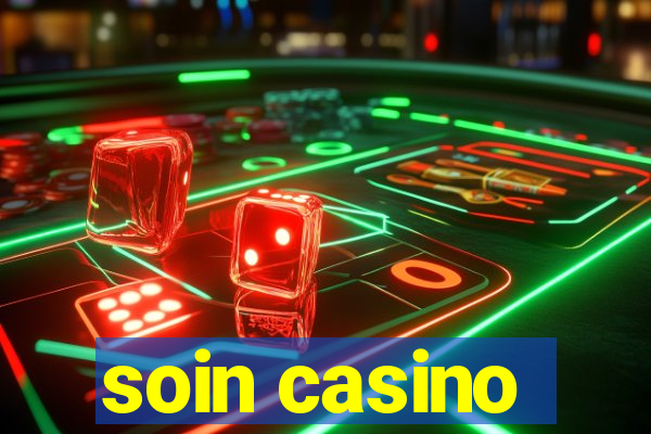 soin casino