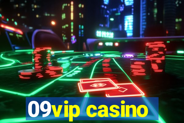 09vip casino