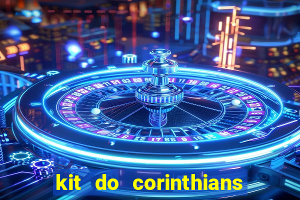 kit do corinthians dls 2019