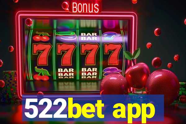 522bet app