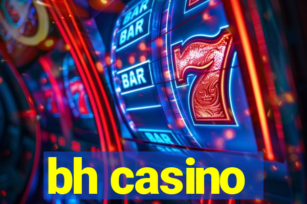 bh casino