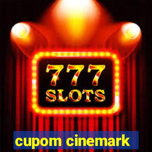 cupom cinemark