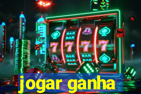 jogar ganha