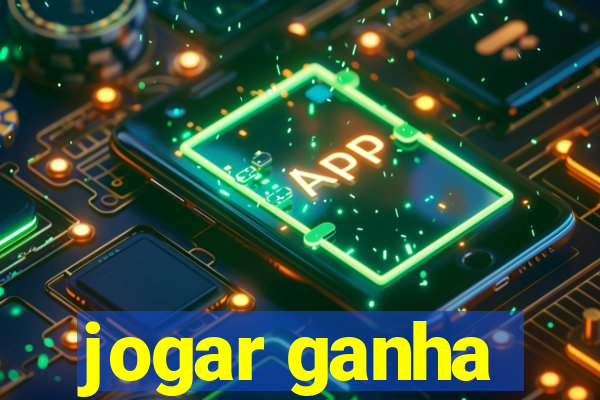 jogar ganha