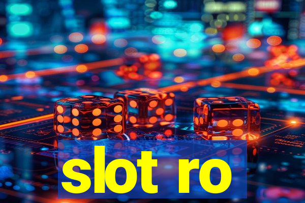 slot ro