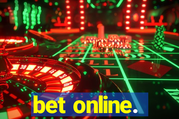 bet online.