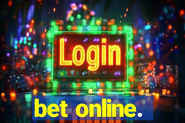 bet online.