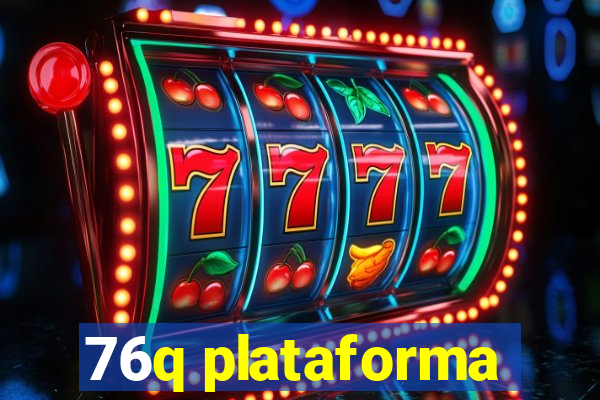 76q plataforma