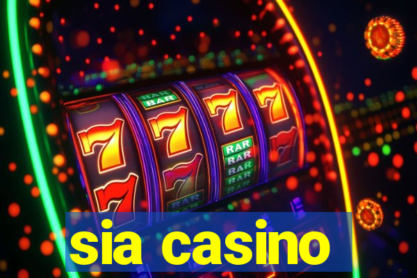 sia casino