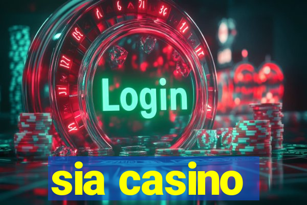 sia casino