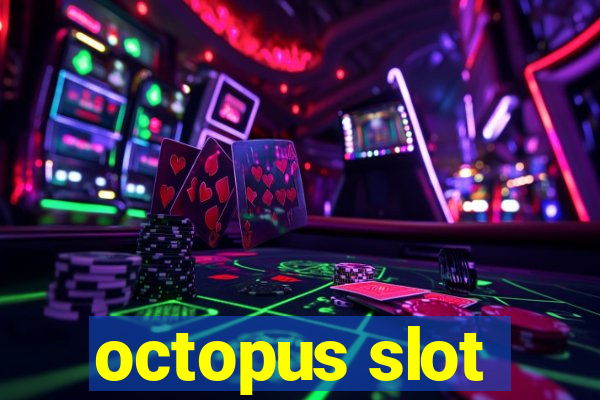 octopus slot