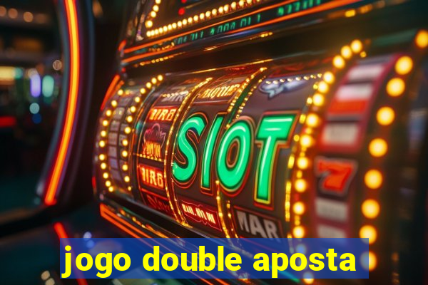 jogo double aposta