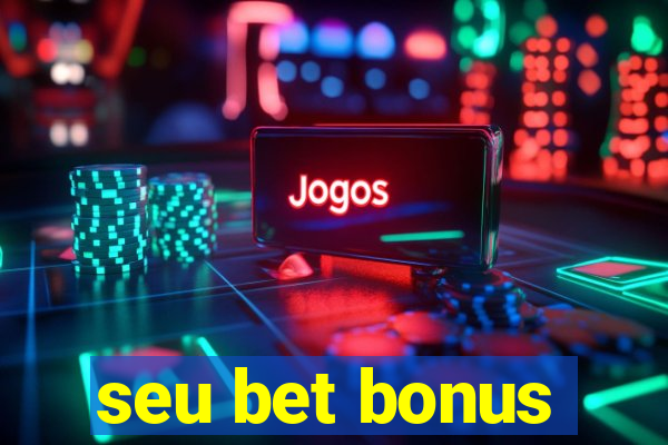 seu bet bonus