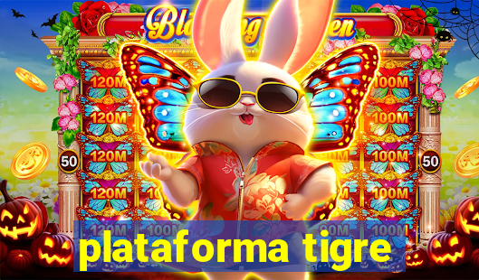 plataforma tigre