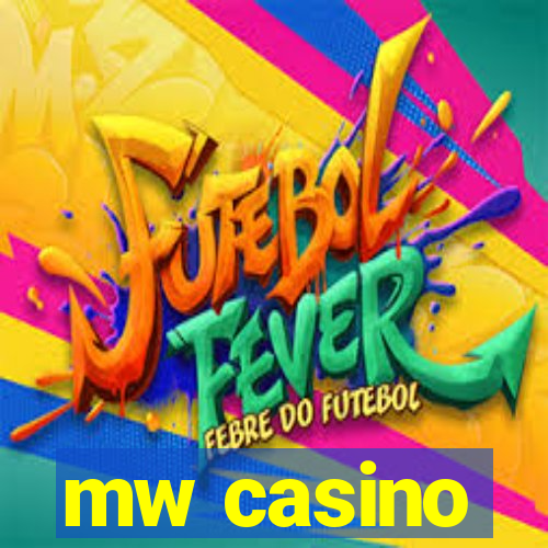 mw casino