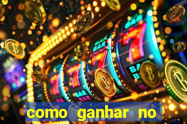 como ganhar no jogo do