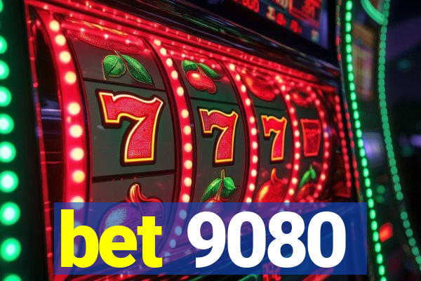 bet 9080