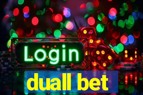 duall bet