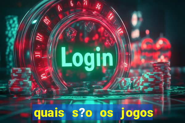 quais s?o os jogos que d?o dinheiro