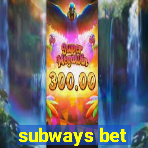 subways bet