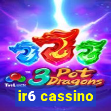 ir6 cassino