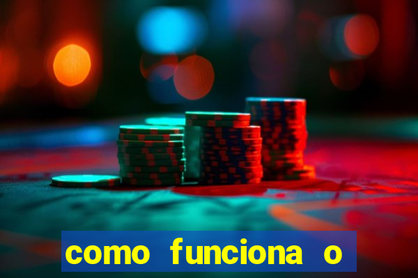 como funciona o bet 365