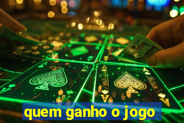 quem ganho o jogo