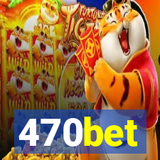 470bet