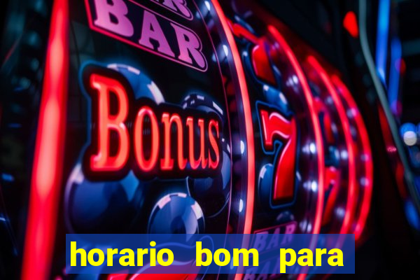 horario bom para ganhar no fortune tiger