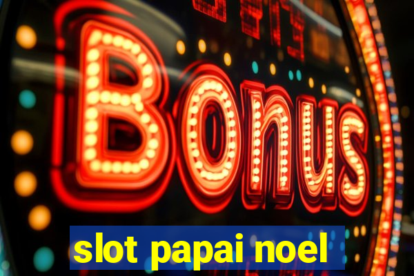 slot papai noel