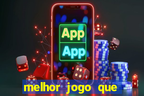 melhor jogo que ganha dinheiro de verdade