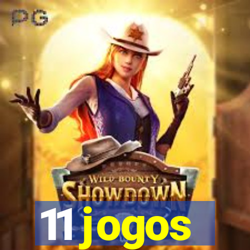 11 jogos