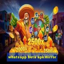 whatsapp beta apkmirror