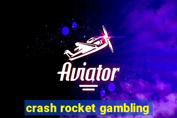 crash rocket gambling