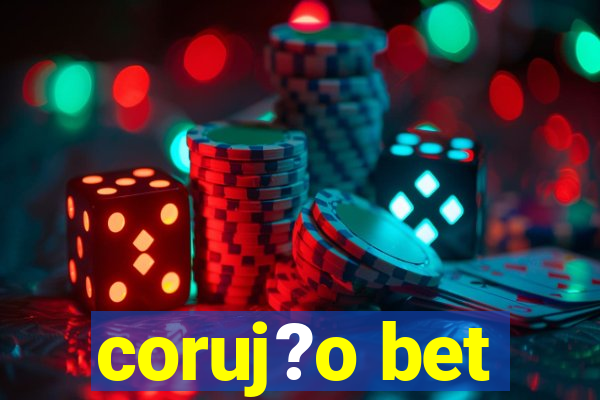 coruj?o bet