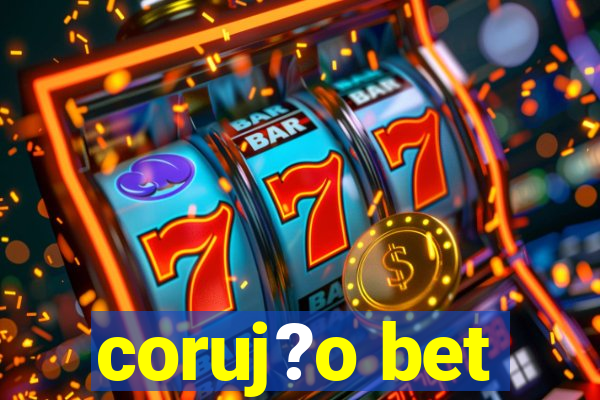 coruj?o bet