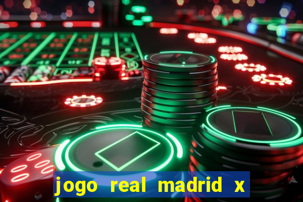 jogo real madrid x borussia dortmund