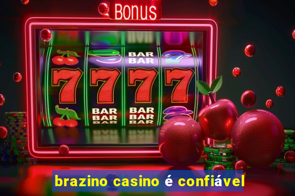 brazino casino é confiável