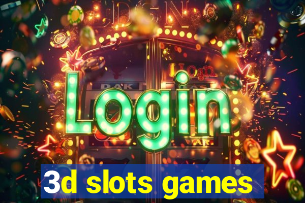 3d slots games