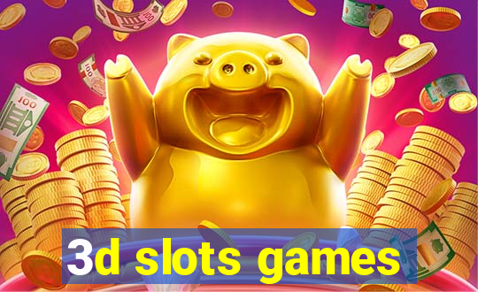 3d slots games