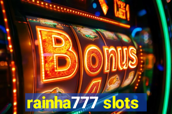 rainha777 slots