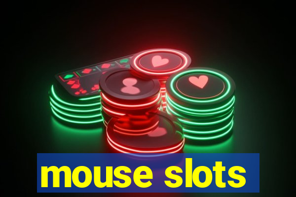 mouse slots