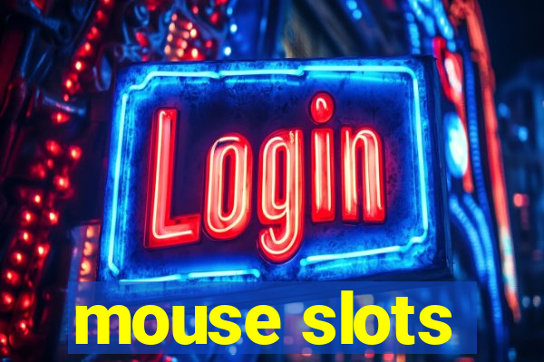 mouse slots