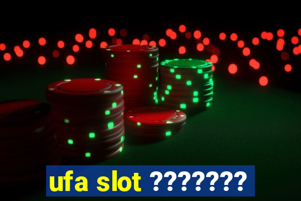 ufa slot ???????