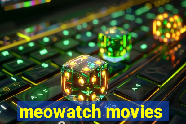 meowatch movies