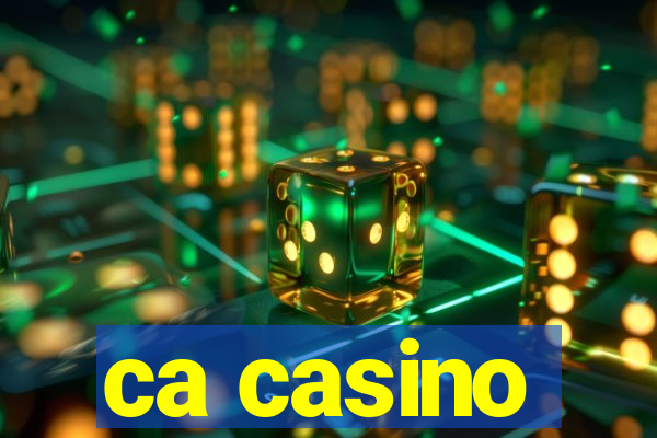 ca casino