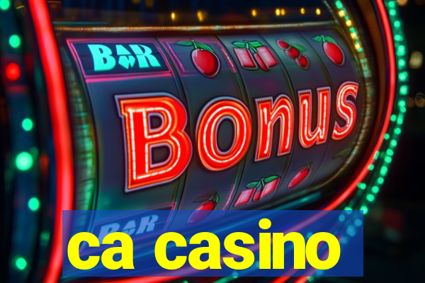 ca casino