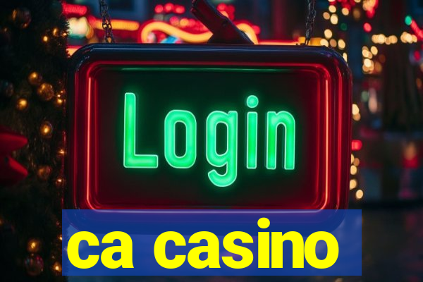 ca casino