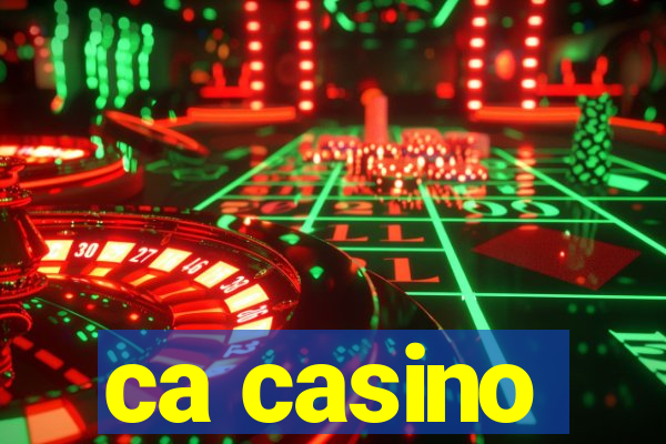 ca casino